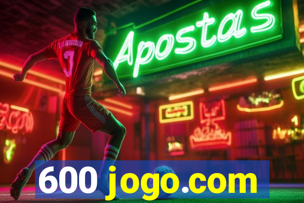 600 jogo.com